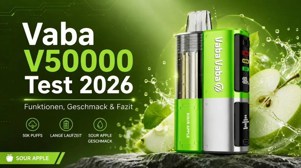 Vaba V50000 Vape Kit Test 2026 – Sour Apple Geschmack mit 50.000 Puffs und LED Display