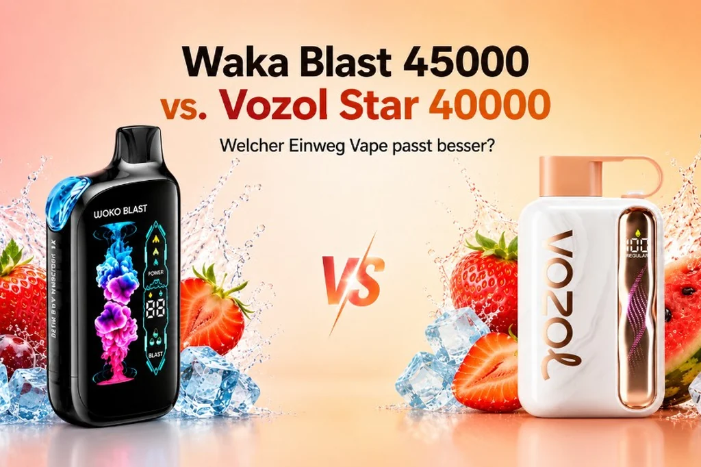 Waka Blast 45000 vs. Vozol Star 40000 Vergleich